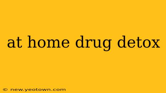 at home drug detox