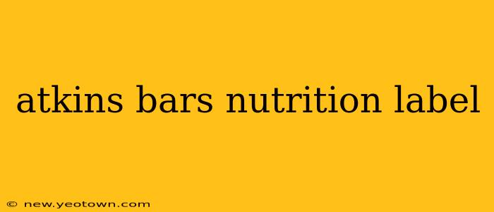 atkins bars nutrition label