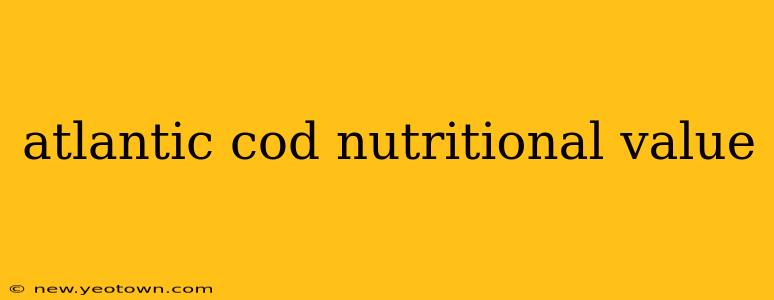 atlantic cod nutritional value