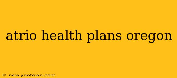 atrio health plans oregon