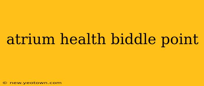 atrium health biddle point