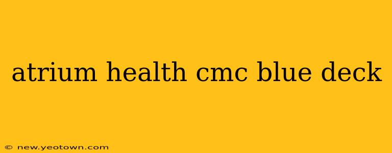 atrium health cmc blue deck