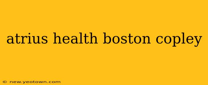 atrius health boston copley