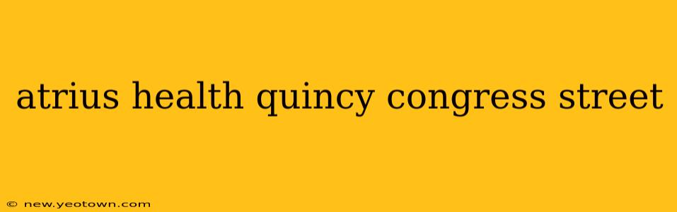 atrius health quincy congress street