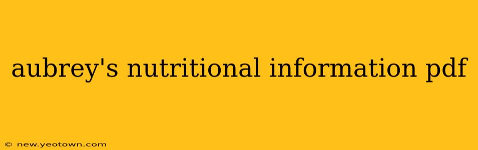 aubrey's nutritional information pdf