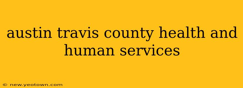 austin travis county health and human services