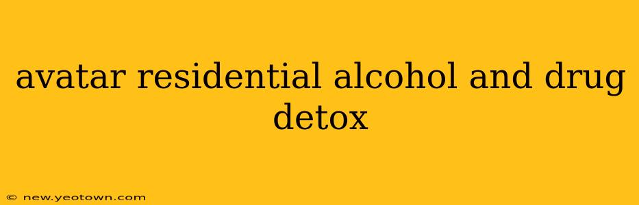 avatar residential alcohol and drug detox