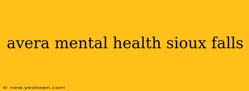 avera mental health sioux falls