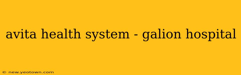 avita health system - galion hospital