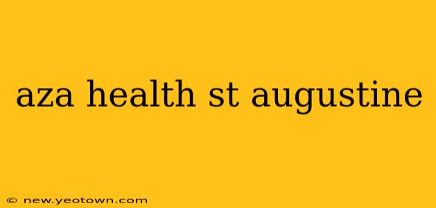 aza health st augustine
