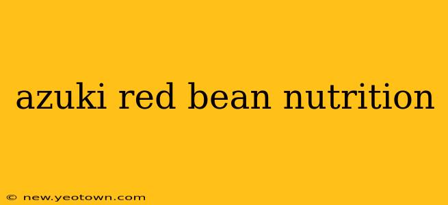 azuki red bean nutrition