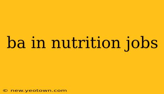 ba in nutrition jobs