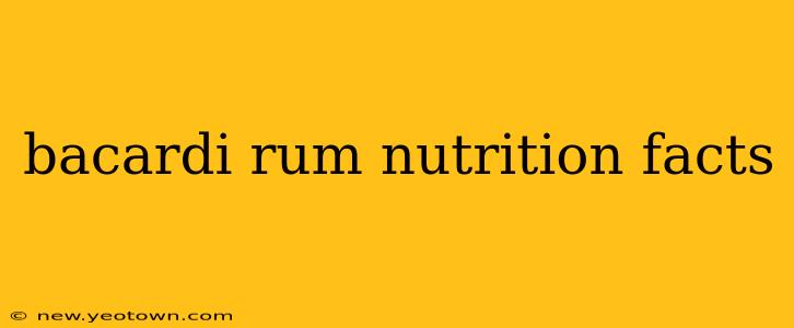 bacardi rum nutrition facts