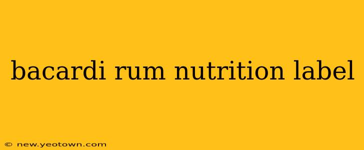 bacardi rum nutrition label