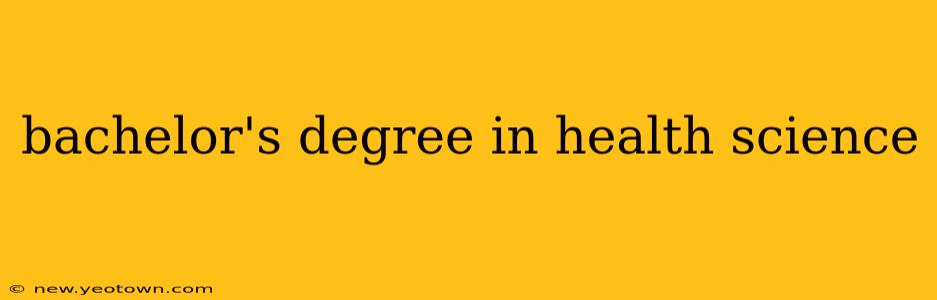 bachelor's degree in health science