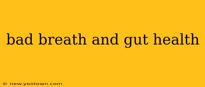 bad breath and gut health