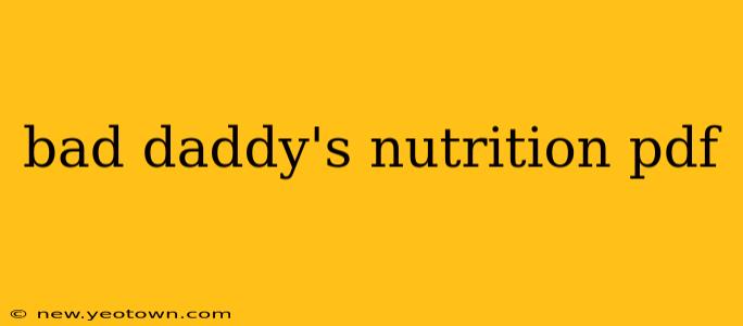 bad daddy's nutrition pdf