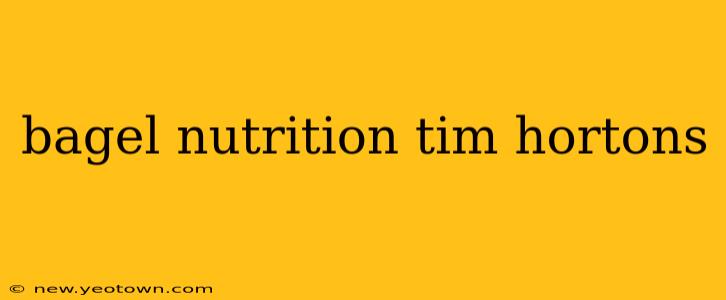 bagel nutrition tim hortons