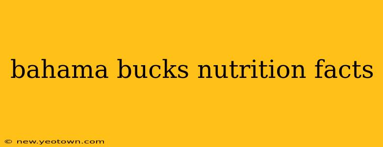 bahama bucks nutrition facts