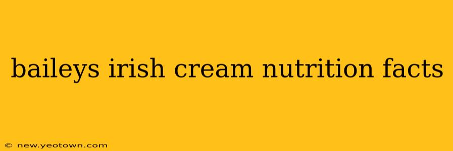 baileys irish cream nutrition facts