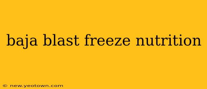 baja blast freeze nutrition