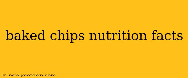 baked chips nutrition facts