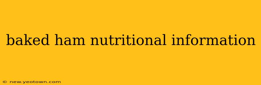 baked ham nutritional information