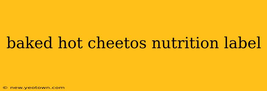 baked hot cheetos nutrition label