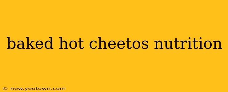 baked hot cheetos nutrition