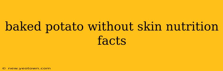 baked potato without skin nutrition facts