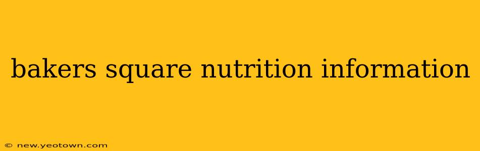 bakers square nutrition information