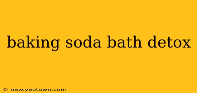 baking soda bath detox