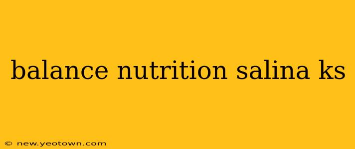 balance nutrition salina ks