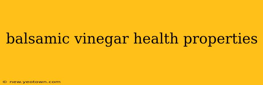 balsamic vinegar health properties