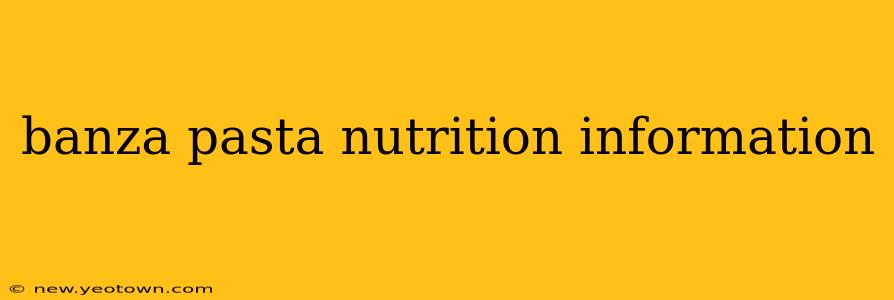 banza pasta nutrition information