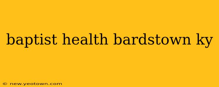 baptist health bardstown ky
