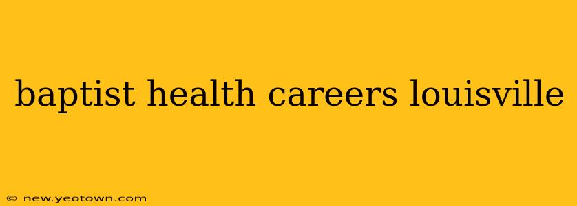 baptist health careers louisville