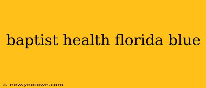 baptist health florida blue
