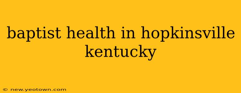 baptist health in hopkinsville kentucky