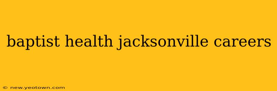 baptist health jacksonville careers