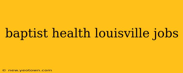 baptist health louisville jobs
