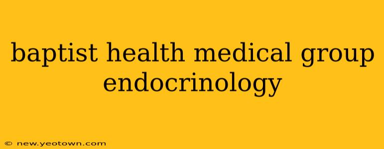 baptist health medical group endocrinology