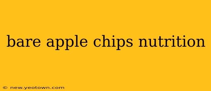 bare apple chips nutrition