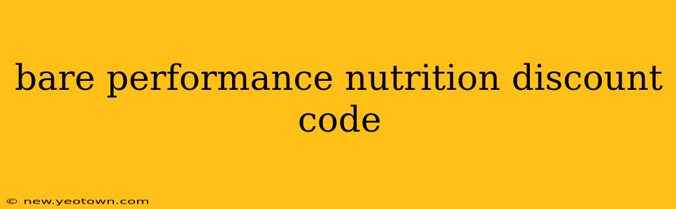 bare performance nutrition discount code