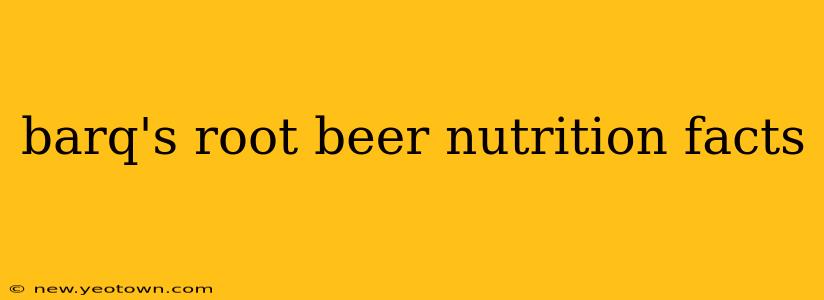 barq's root beer nutrition facts