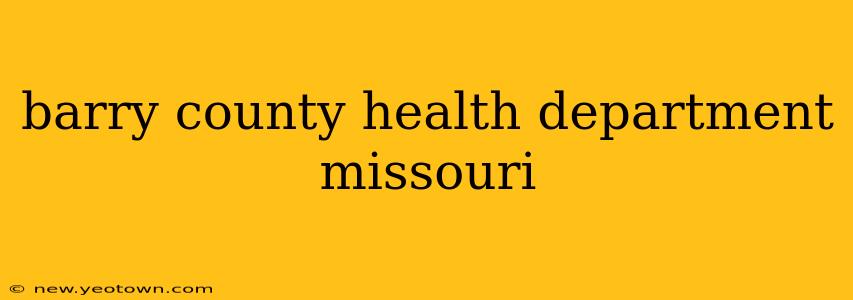 barry county health department missouri