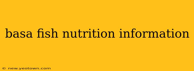basa fish nutrition information