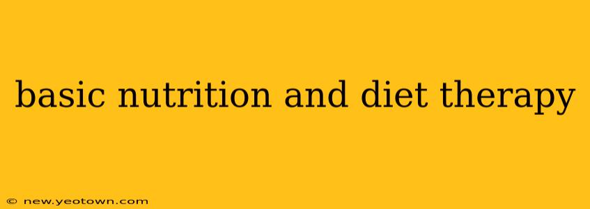 basic nutrition and diet therapy