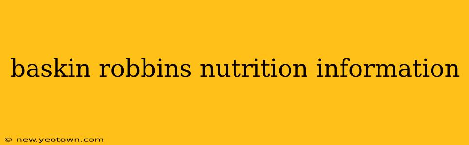 baskin robbins nutrition information