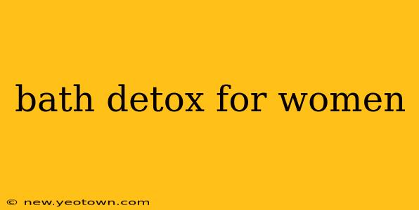 bath detox for women